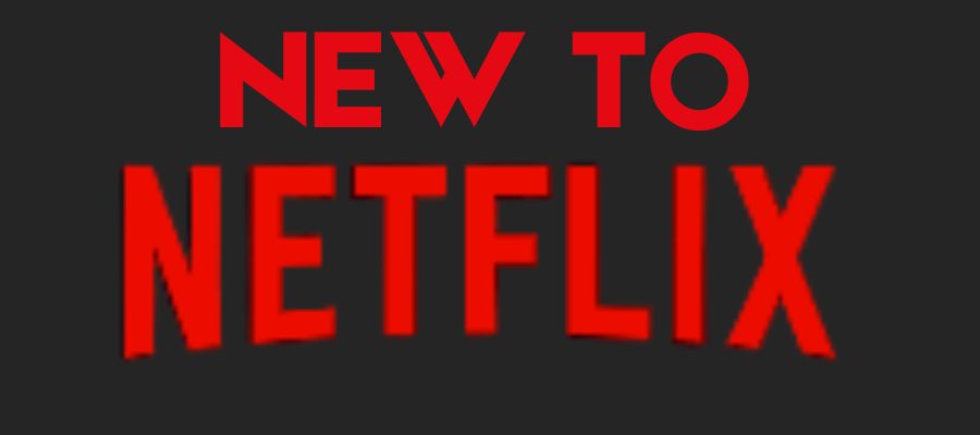 New to Netflix