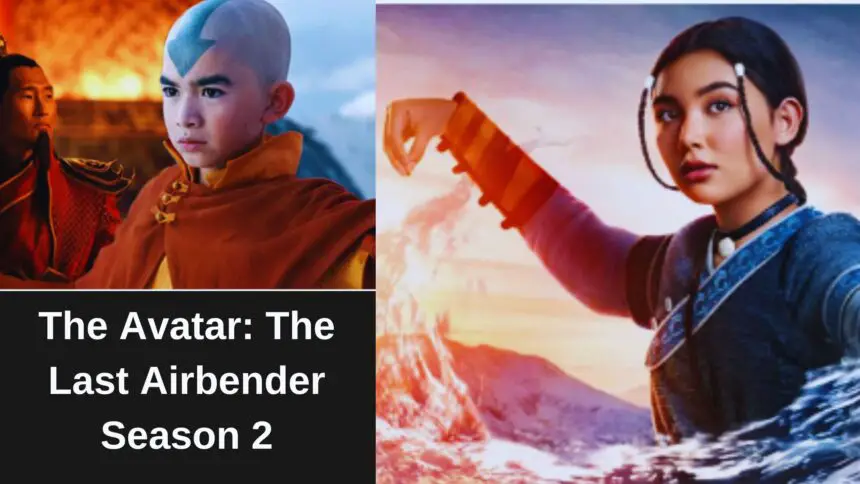 The Avatar The Last Airbender Season 2 Netflix Update Filming Starts September 2024