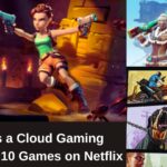 What is a Cloud Gaming Platform 10 Games on Netflix