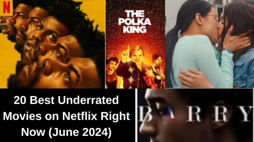 20 Best Underrated Movies on Netflix Right Now June 2024