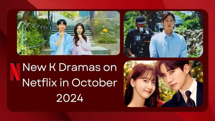 New-K-Dramas-on-Netflix-in-October 2024-Romance