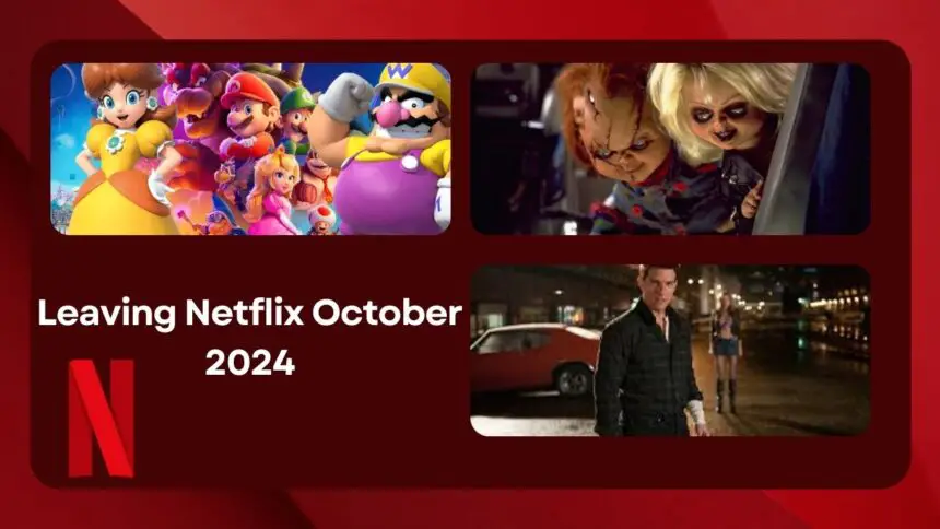 Leaving Netflix October 2024