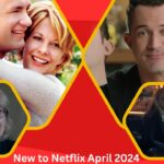 New to Netflix April 2024