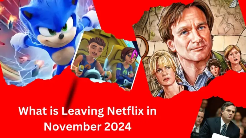 What is Leaving Netflix in November 2024